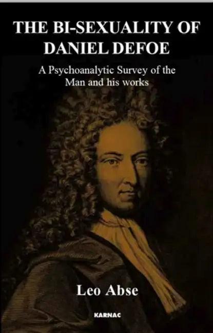 The Bi-Sexuality of Daniel Defoe (English, Leo Abse)