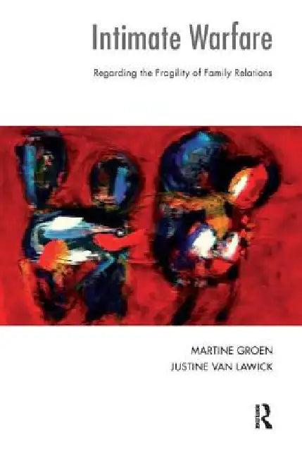Intimate Warfare (English, Justine Van Lawick | Martine Groen)