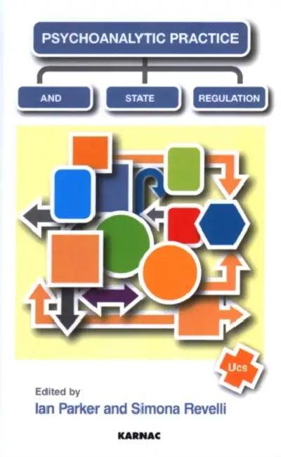 Psychoanalytic Practice and State Regulation (English, Ian Parker | Simona Revelli)