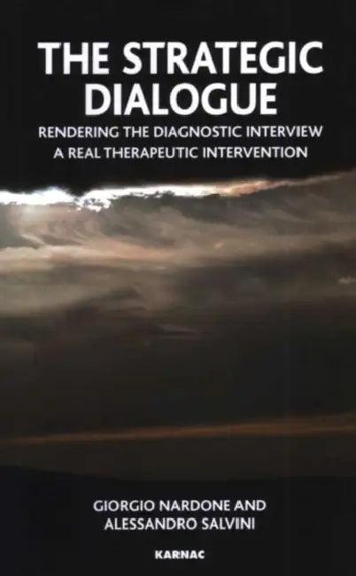 The Strategic Dialogue (English, Nardone Giorgio | Alessandro Salvini | Paul Watzlawick)