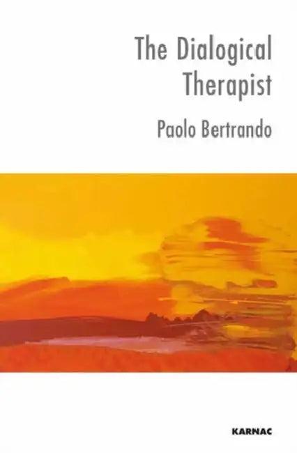 The Dialogical Therapist (English, Paolo Bertrando)