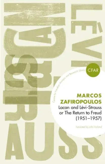 Lacan and Levi-Strauss or the Return to Freud (1951-1957) (English, Markos Zafiropoulos)