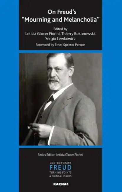 On Freud's "Mourning and Melancholia" (English, Leticia Glocer Fiorini | Thierry Bokanowski | Sergio Lewkowicz)