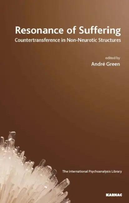 Resonance of Suffering (English, AndréGreen)