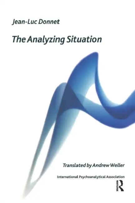 The Analyzing Situation (English, Jean-Luc Donnet | Andrew Weller)