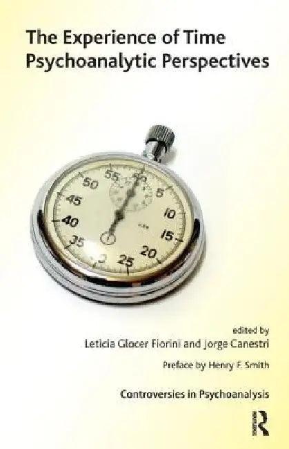 The Experience of Time (English, Jorge Canestri | Leticia Glocer Fiorini)