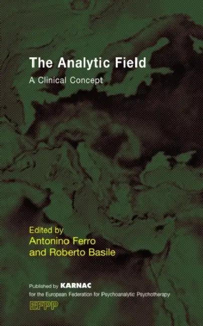 The Analytic Field (English, Antonino Ferro | Roberto Basile)