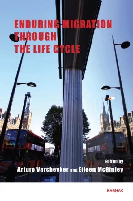 Enduring Migration Through the Life Cycle (English, Arturo Varchevker | Eileen McGinley)