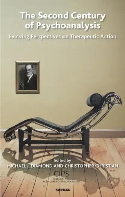 The Second Century of Psychoanalysis (English, Michael J. Diamond | Christopher Christian)