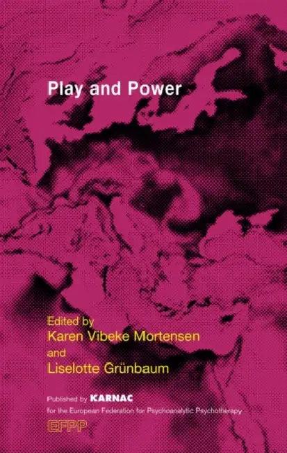 Play and Power (English, Karen Vibeke Mortensen | Liselotte Grunbaum)