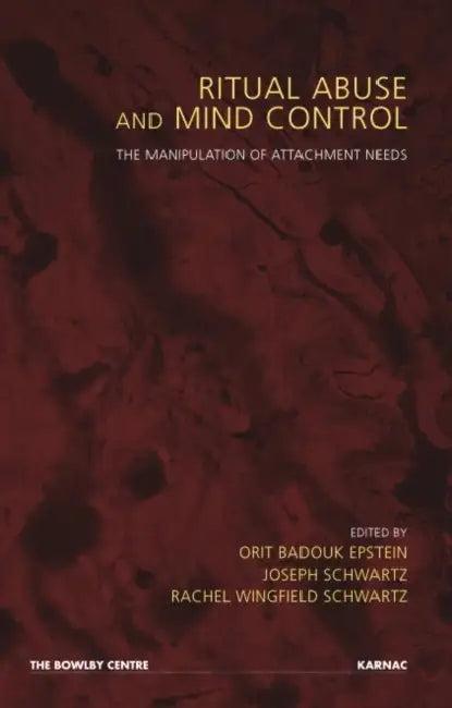 Ritual Abuse and Mind Control (English, Orit Badouk Epstein | Joseph Schwartz | Rachel Wingfield Schwartz)