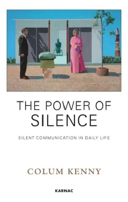 The Power of Silence (English, Colum Kenny)