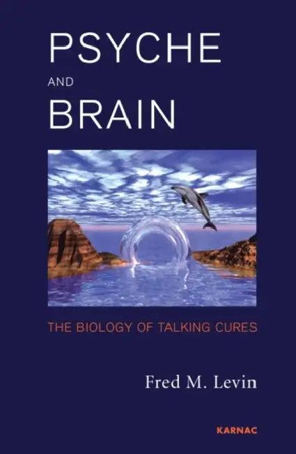 Psyche and Brain (English, Fred M. Levin | John Gedo)