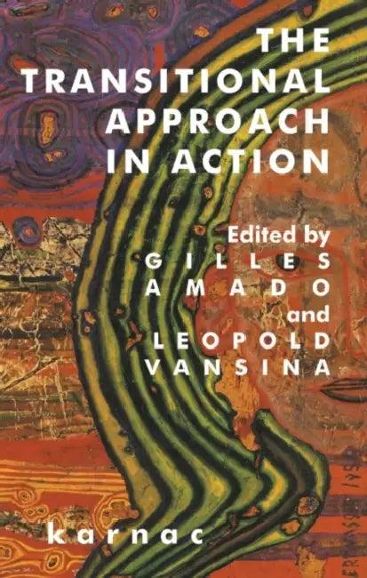 The Transitional Approach in Action (English, Amado Gilles | Leopold S. Vansina)