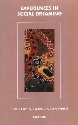 Experiences in Social Dreaming (English, W. Gordon Lawrence)