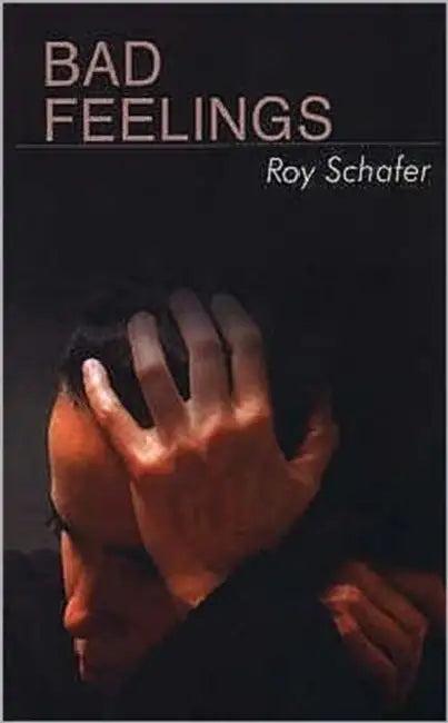Bad Feelings (English, Roy Schafer)