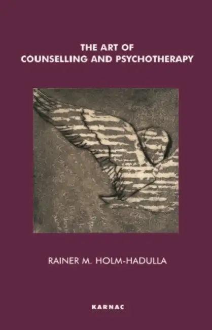 The Art of Counselling and Psychotherapy (English, Rainer M. Holm-Hadulla)
