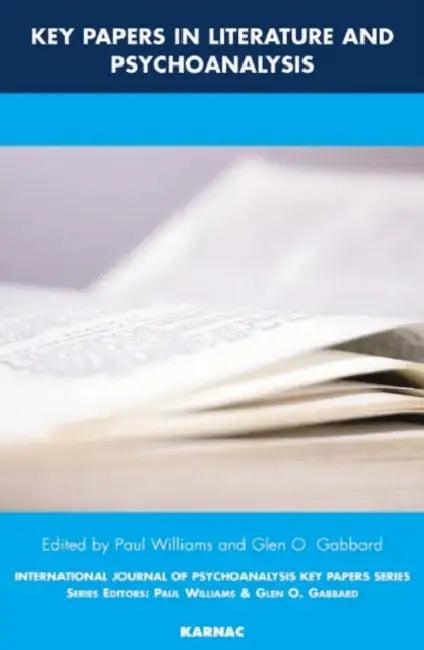 Key Papers in Literature and Psychoanalysis (English, Paul Williams | Glen O. Gabbard)