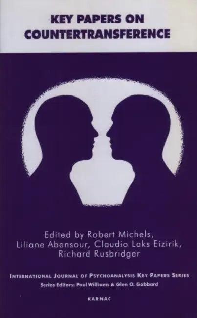 Key Papers on Countertransference (English, Liliane Abensour | Claudio Laks Eizirik | Robert Michels)