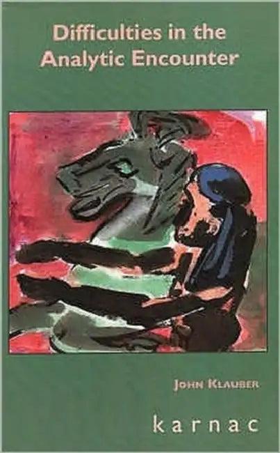 Difficulties in the Analytic Encounter (English, John Klauber)