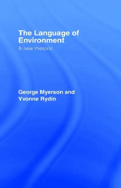 The Language Of Environment (English, George Myerson | Yvonne Rydin)