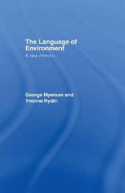 The Language Of Environment (English, George Myerson | Yvonne Rydin)