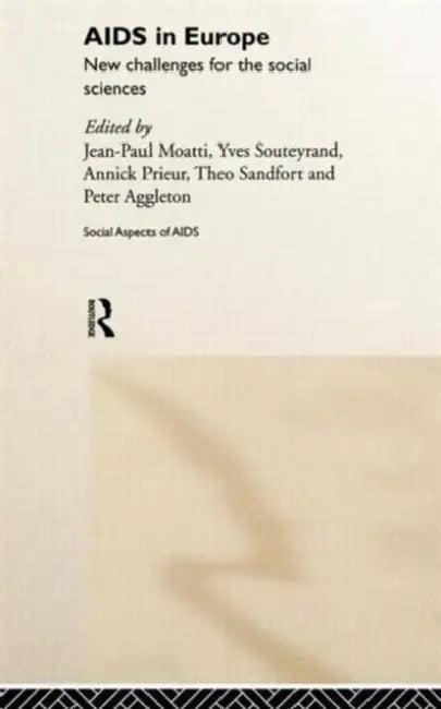 AIDS in Europe (English, Peter Aggleton | Jean Paul Moatti | Annick Prieur)
