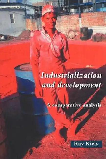 Industrialization and Development (English, Ray Kiely)