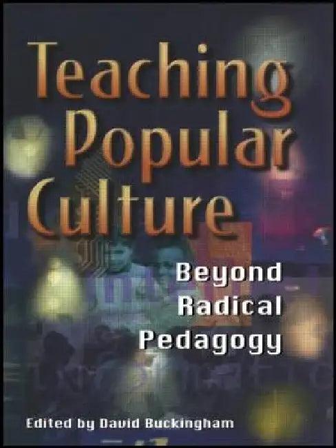 Teaching Popular Culture (English, David Buckingham)