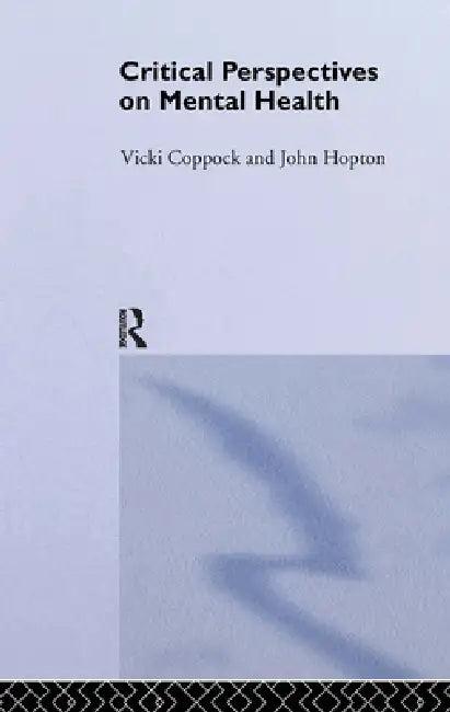 Critical Perspectives on Mental Health (English, Vicki Coppock | John Hopton)