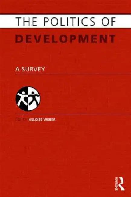 Politics of Development (English, Heloise Weber)
