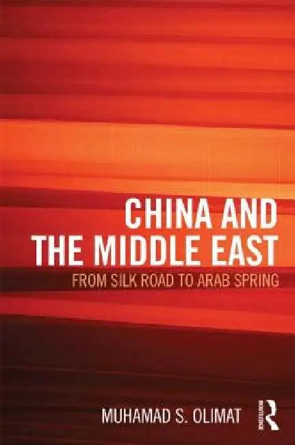 China and the Middle East (English, Muhamad Olimat)