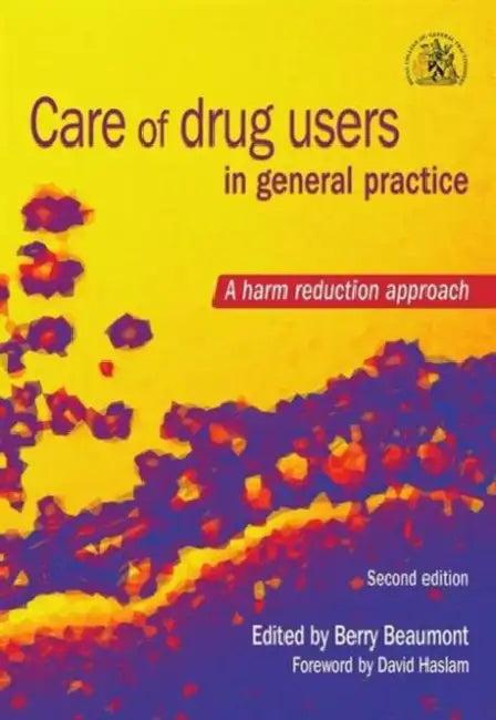 Care of Drug Users in General Practice (English, Beaumont Berry)