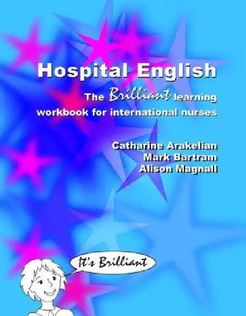 Hospital English (English, Catharine Arakelian | Mark Bartram | Alison Magnall)