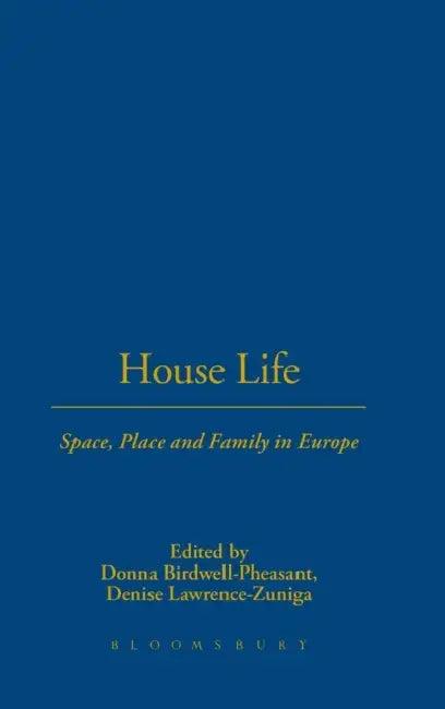 House Life (English, Donna Birdwell-Pheasant | Denise Lawrence-Zuniga)