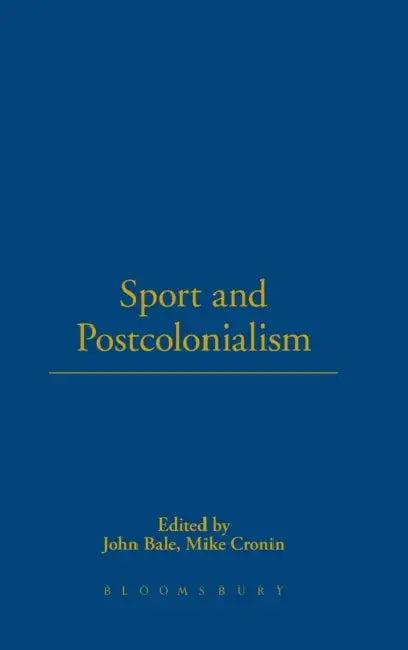 Sport and Postcolonialism (English, John Bale | Mike Cronin)