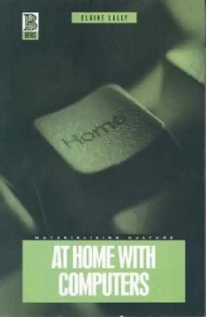 At Home with Computers (English, Elaine Lally)