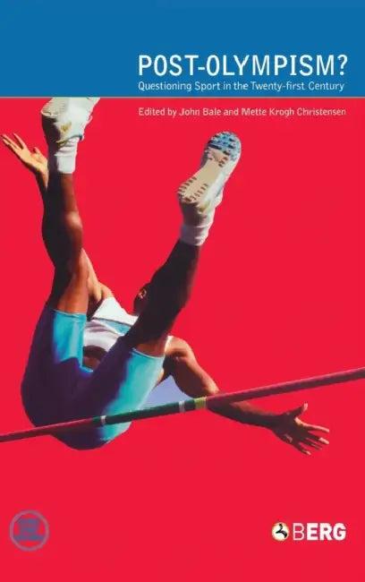 Post-Olympism (English, John Bale | Mette Krogh Christensen)