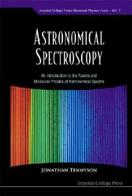 Astronomical Spectroscopy (V2) (English, Tennyson Jonathan)