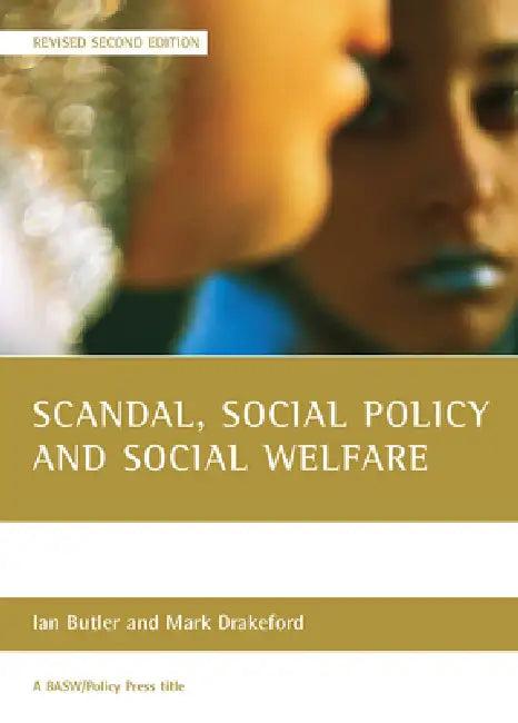 Scandal, Social Policy and Social Welfare (English, Ian Butler | Mark Drakeford)