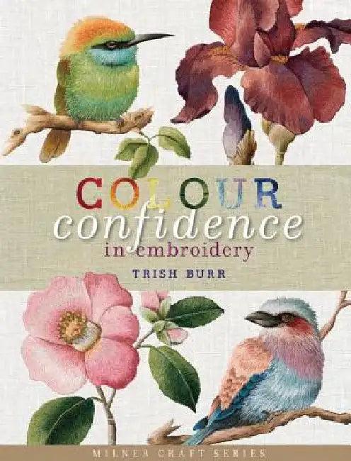 Colour Confidence in Embroidery (English, Trish Burr)