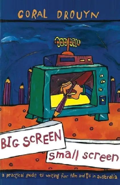 Big Screen, Small Screen (English, Coral Drouyn)