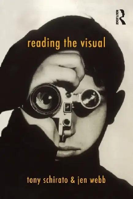 Reading the Visual (English, Tony Schirato)