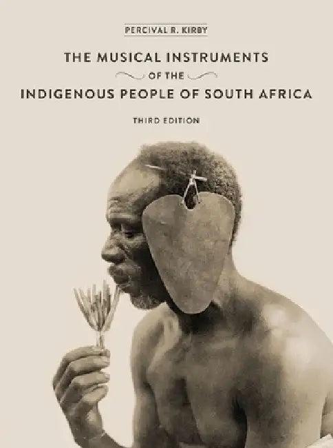The Musical Instruments of the Indigenous People of South Africa (English, Percival Kirby)