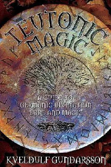 Teutonic Magic (English, Kveldulf Gundarsson)