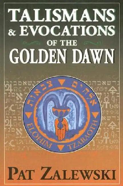 Talismans & Evocations of the Golden Dawn (English, Pat Zalewski)