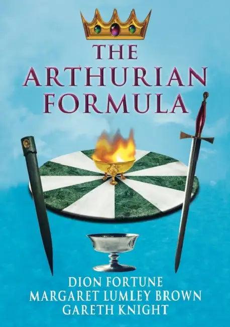 The Arthurian Formula (English, Dion Fortune | Margaret Lumley Brown | Gareth Knight)