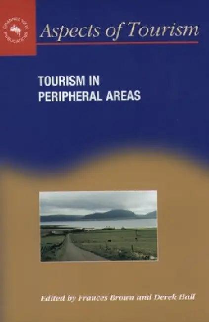 Tourism in Peripheral Areas (English, Frances Brown | Derek Hall)