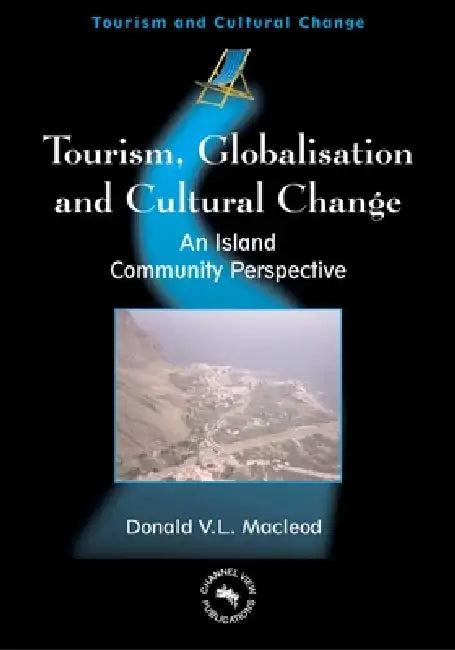 Tourism, Globalisation and Cultural Change (English, Donald V. L. MacLeod)