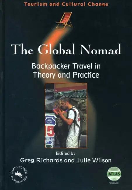 Global Nomad(the) Backpacker Travel in (English, Greg Richards | Julie Wilson)